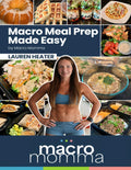 Macro Meal Prep Made Easy by Lauren Heater