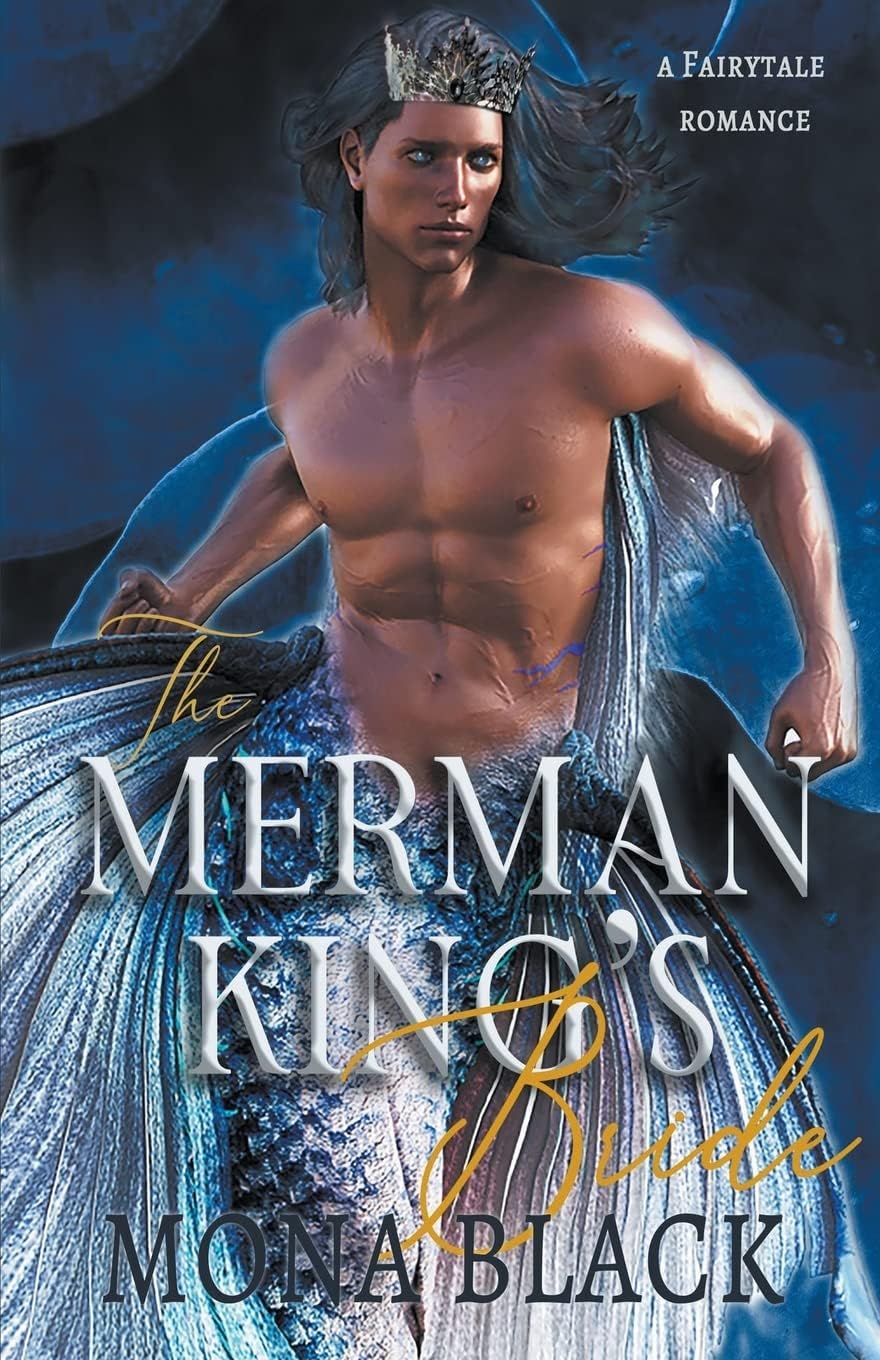 The Merman King's Bride: A Fairytale Romance (Cursed Fae Kings) by Mona Black