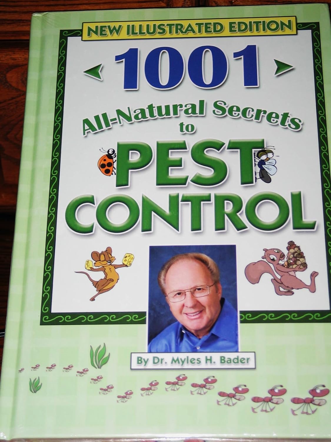 1001 All-Natural Secrets to a Pest-Free Property by Dr. Myles H Bader