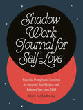 Shadow Work Journal for Self-Love: Powerful Prompts and Exercises to Integrate Your Shadow and Embrace Your Inner Child by Latha Jay
