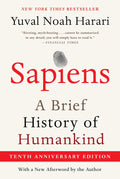 Sapiens [Tenth Anniversary Edition]: A Brief History of Humankind by Yuval Noah Harari
