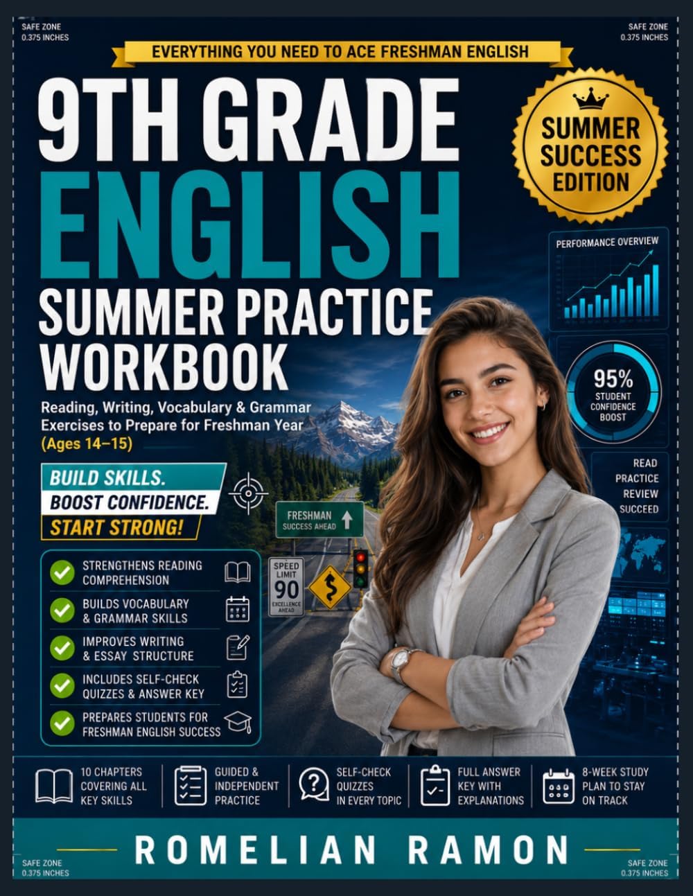 9TH GRADE ENGLISH SUMMER PRACTICE WORKBOOK: Reading, Writing, Vocabulary & Grammar Exercises to Prepare for Freshman Year (Ages 14-15) by Romelian Ramon