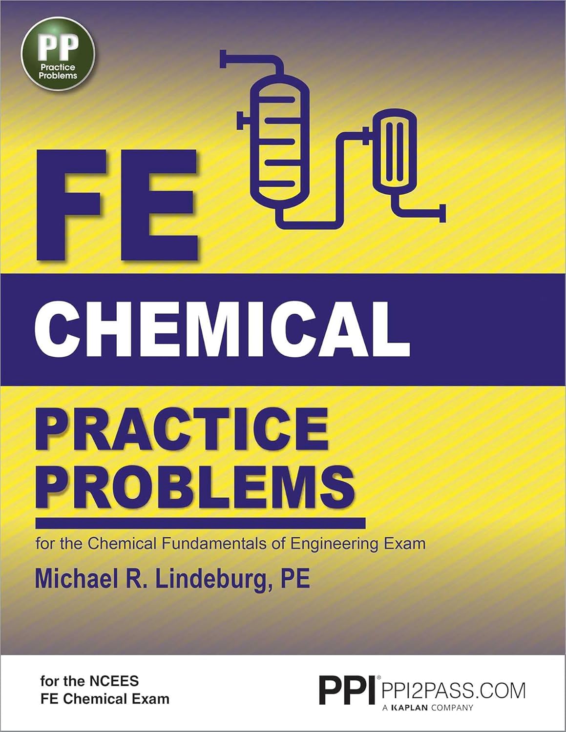 PPI FE Chemical Practice Problems – Comprehensive Practice for the NCEES FE Chemical Exam by Michael R. Lindeburg PE