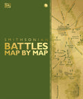 Battles Map by Map (DK History Map by Map) by DK