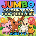 Jumbo Coloring Book for Toddlers 1-3: My Very First Big and Easy Baby Animals Coloring Pages by Big Lines Books