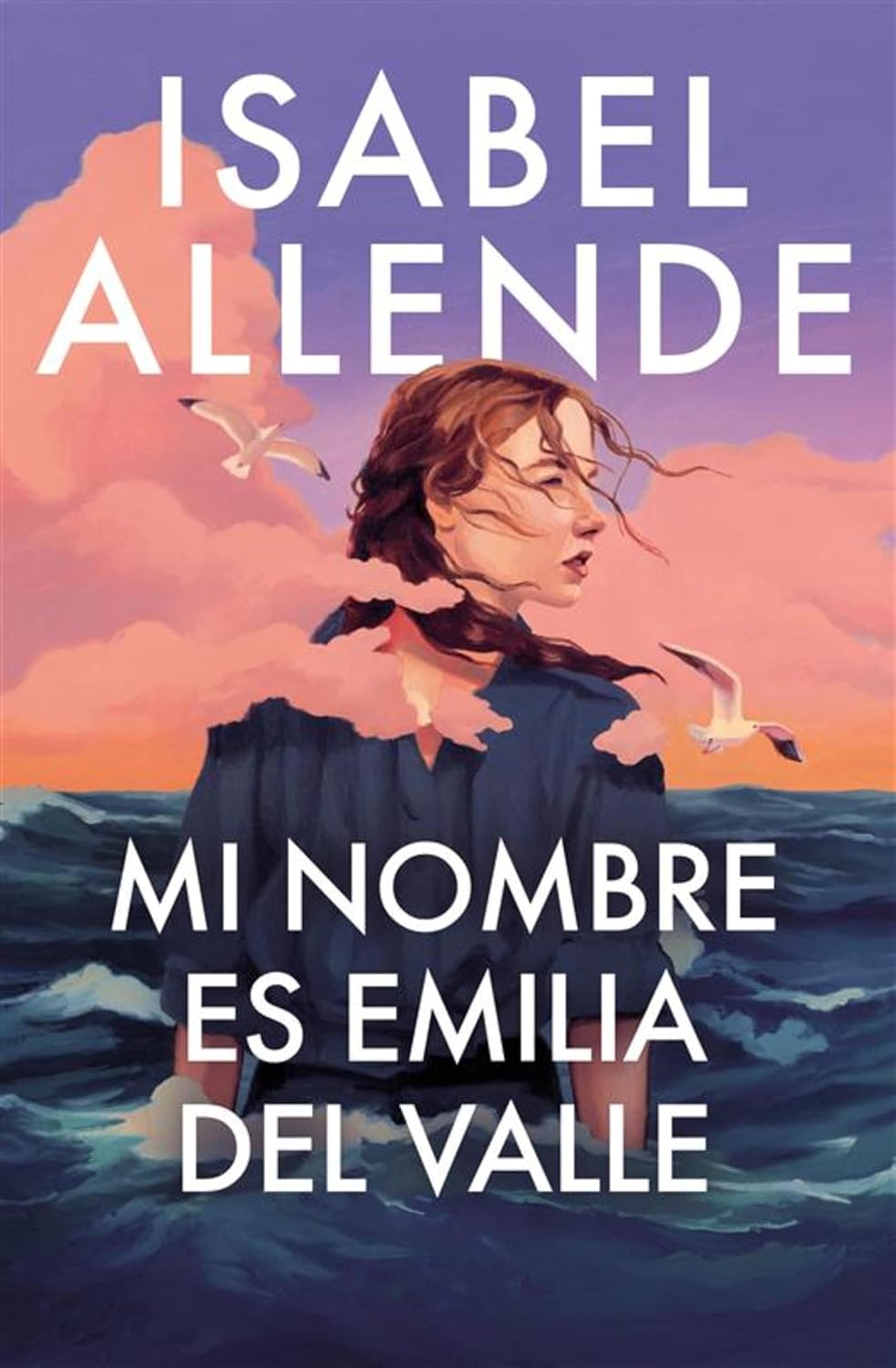 Mi nombre es Emilia del Valle / My Name Is Emilia del Valle (Spanish Edition) by Isabel Allende