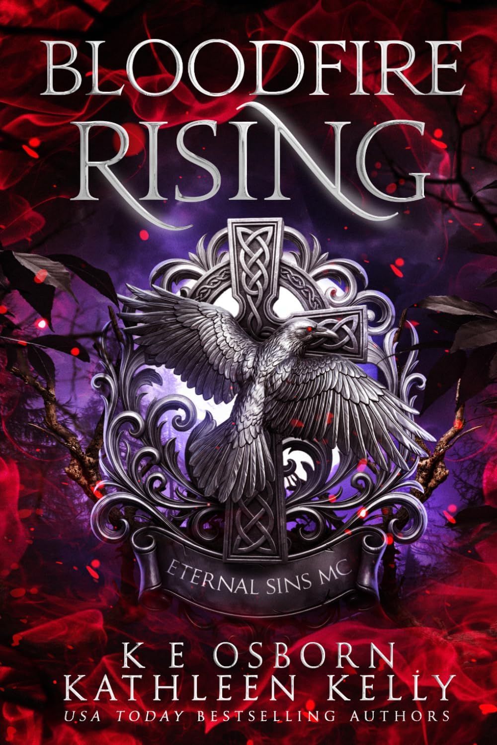 Bloodfire Rising (Eternal Sins MC) by K E Osborn