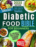 The Diabetic Food Bible - The Complete Low-GI Nutrition Guide: What You Really Need to Know to Balance Blood Sugar, Manage Prediabetes and Type 2 Diabetes, Keeping the Food you Love by Adam J. Clark