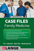 Case Files: Family Medicine, Sixth Edition by Eugene C. Toy
