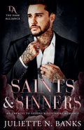 Saints & Sinners - An Enemies to Lovers Billionaire Romance (Dark Alliance) by Juliette N Banks