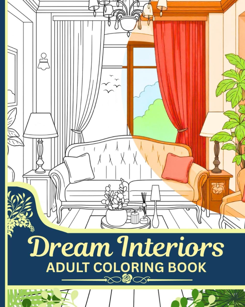 Dream Interiors: A Creative Adult Coloring Book Showcasing Modern and Chic Interior Designs by Lane Brooks