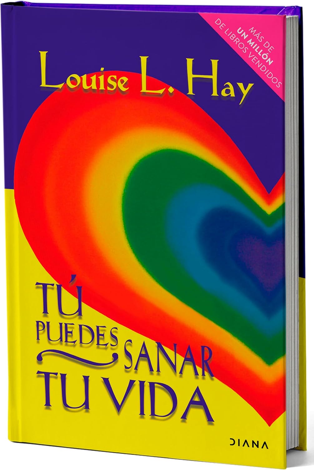 Tú puedes sanar tu vida (Spanish Edition) by Louise L. Hay