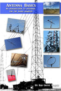 Antenna Basics: A guide for the radio hobbyist by Bob Grove W8JHD