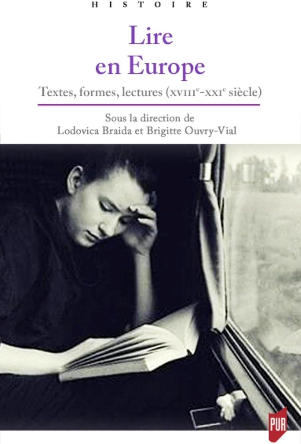 Lire en Europe: Textes, formes, lectures (XVIIIe-XXIe siècle) by Lodovica Braida