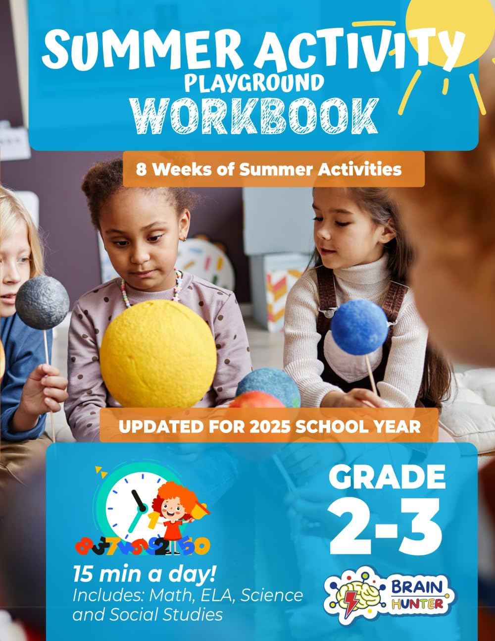 Summer Activity Playground Grade 2-3: 8 Weeks of Summer Activities - Math, ELA, Science, Reading and Social Studies by Brain Hunter Prep