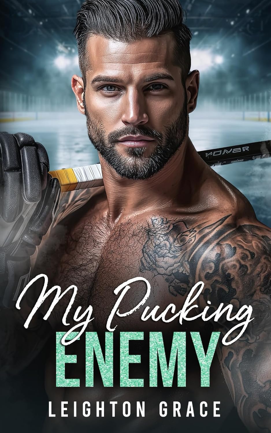My Pucking Enemy: An Enemies to Lovers, Fake Dating, Hockey Romance (The Milwaukee Frost) by Leighton Grace