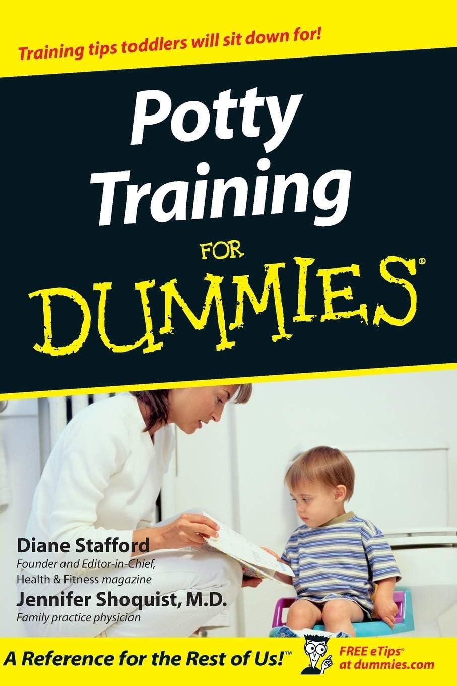 Potty Training For Dummies by Diane Stafford