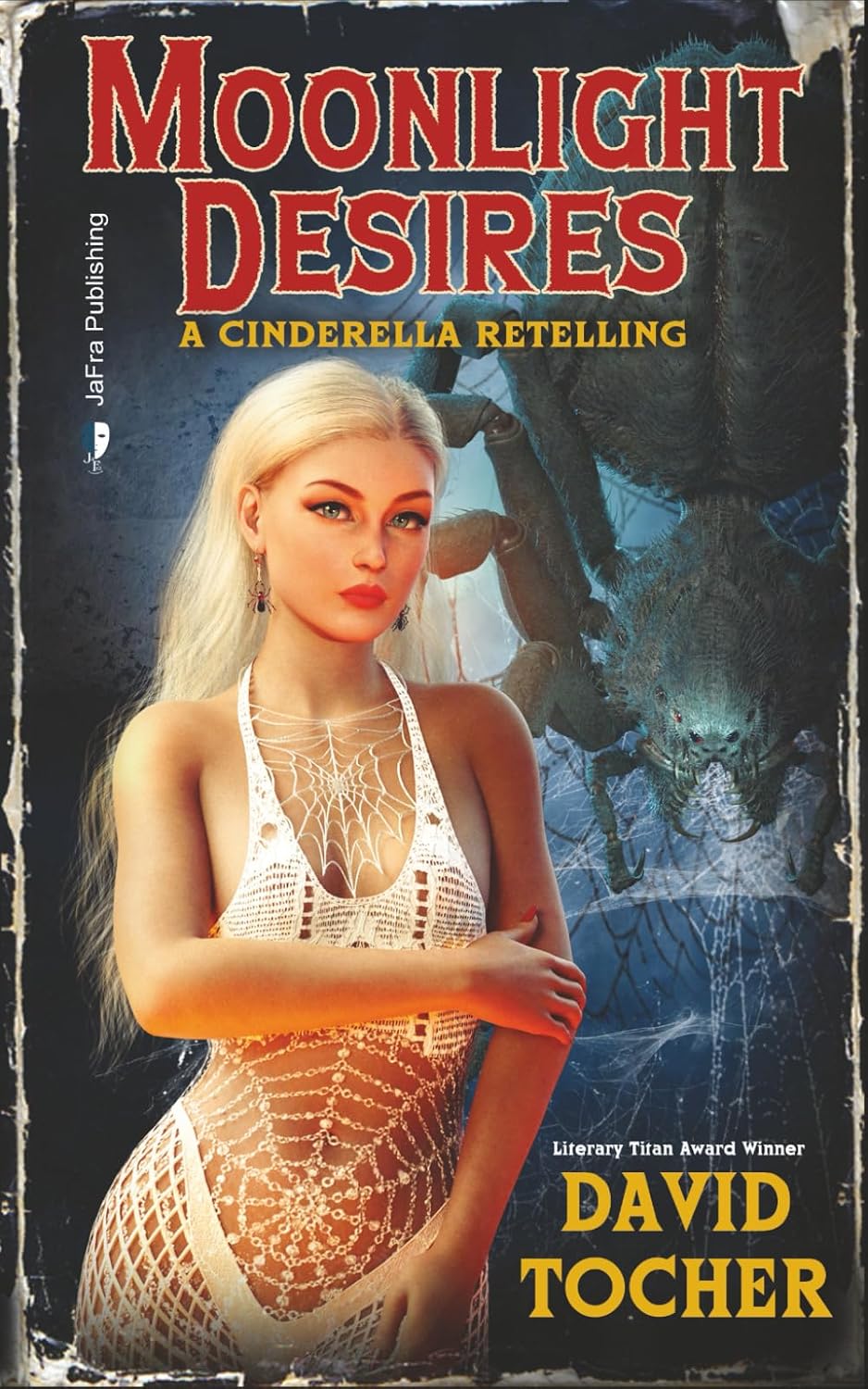 Moonlight Desires: A Cinderella Retelling by David Tocher