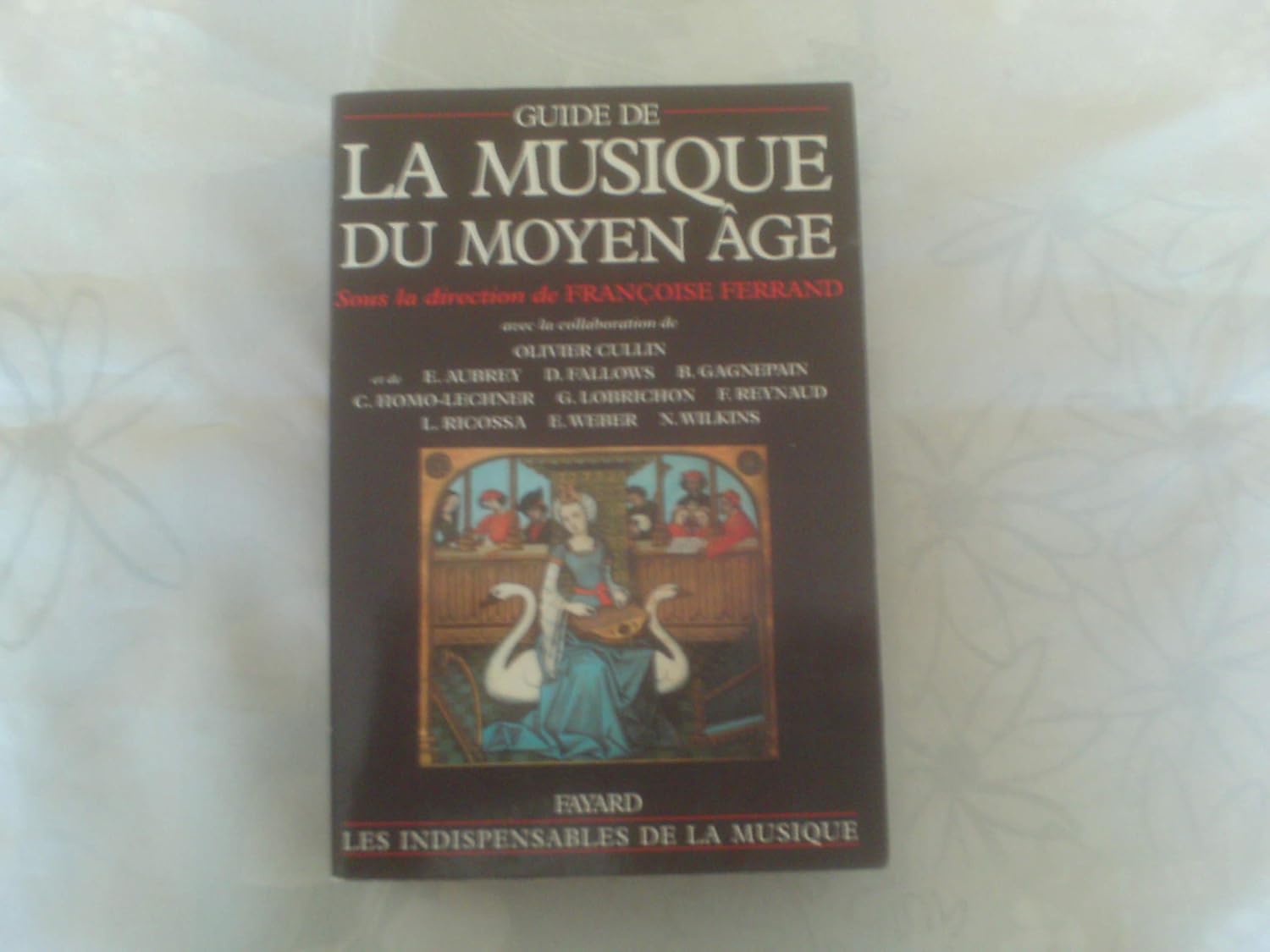 Guide de la musique du moyen âge by Françoise Ferrand
