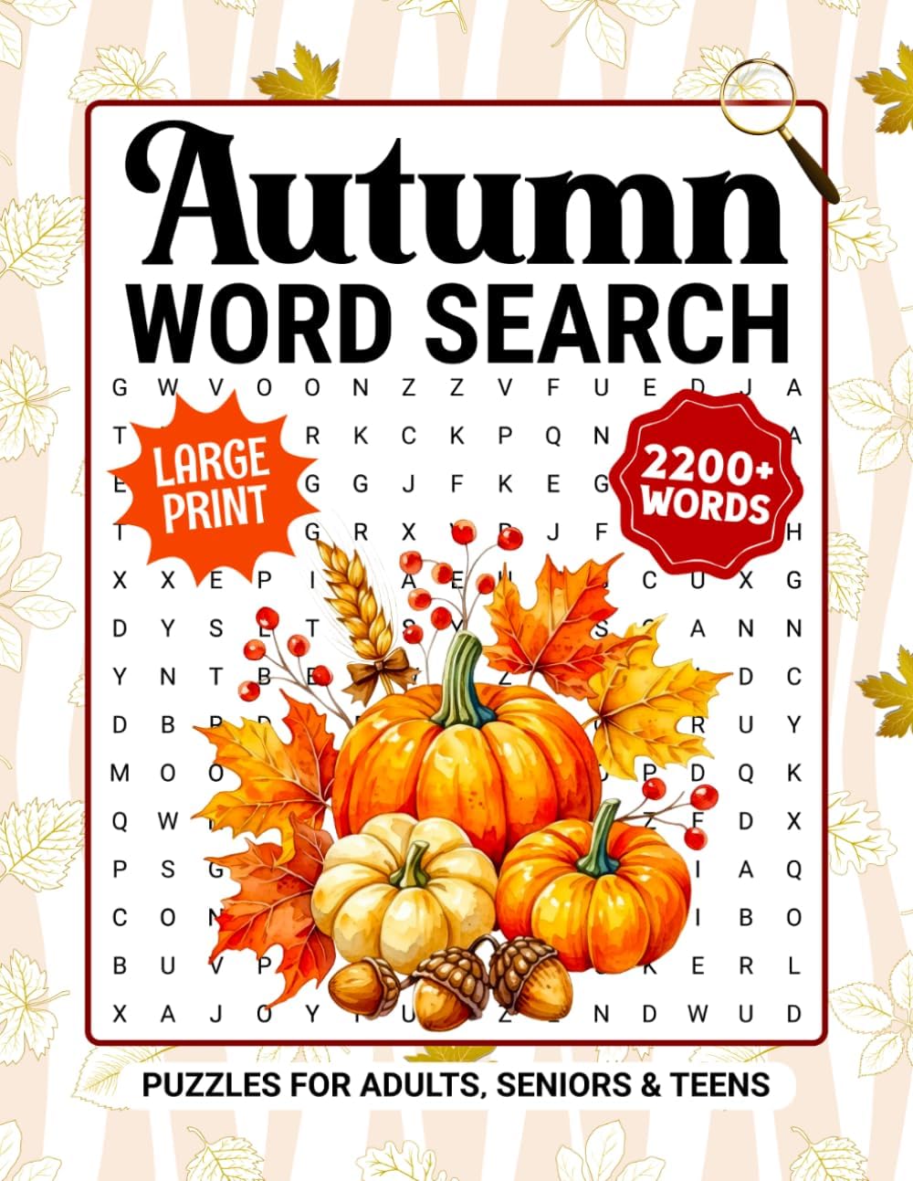 Autumn Word Search Puzzles For Adults: 2200+ Cozy Words - Relaxing Fall Themed Word Find Puzzle Book For Seniors & Teens, Autumn Wordsearch Large Print With Solutions by PurePuzzle Press