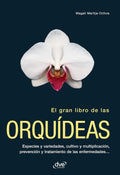 El gran libro de las orquídeas: Manual completo con especies, cuidados y técnicas para cultivar orquídeas espectaculares (Spanish Edition) by Magali Martija-Ochoa