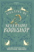 Villains of Nevermore Bookshop: cozy paranormal books 1-3 by Steffanie Holmes