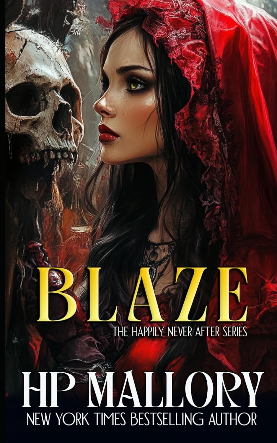 Blaze: A Little Red Riding Hood Dark Fairy Tale Retelling (Happily Never After Fairytale Retellings) by H.P. Mallory