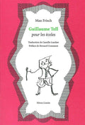 Guillaume Tell pour les écoles by Max Frisch