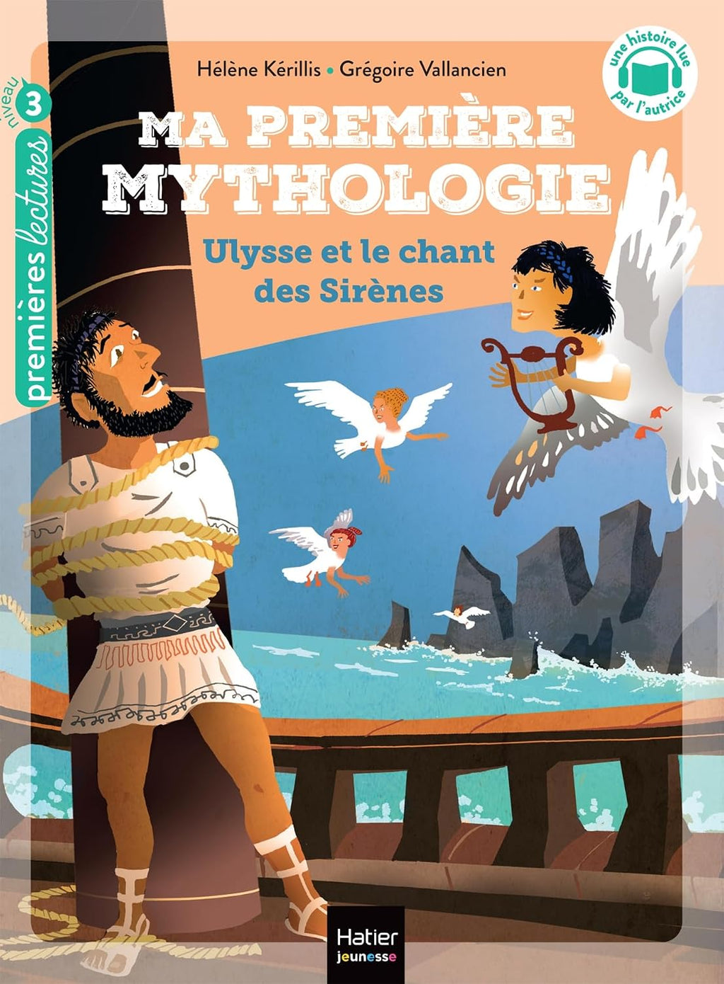 Ma première mythologie - Ulysse et le chant des sirènes CP/CE1 6/7 ans by Hélène Kérillis