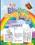 KJV Bible Verse Memory for Kids Ages 3-5 - Color and Learn: Easy King James Version Bible Verses to Color, Remember & Reflect On. Faith-Based ... Preschoolers, Toddlers, and Early Learners by Mark M. Brown