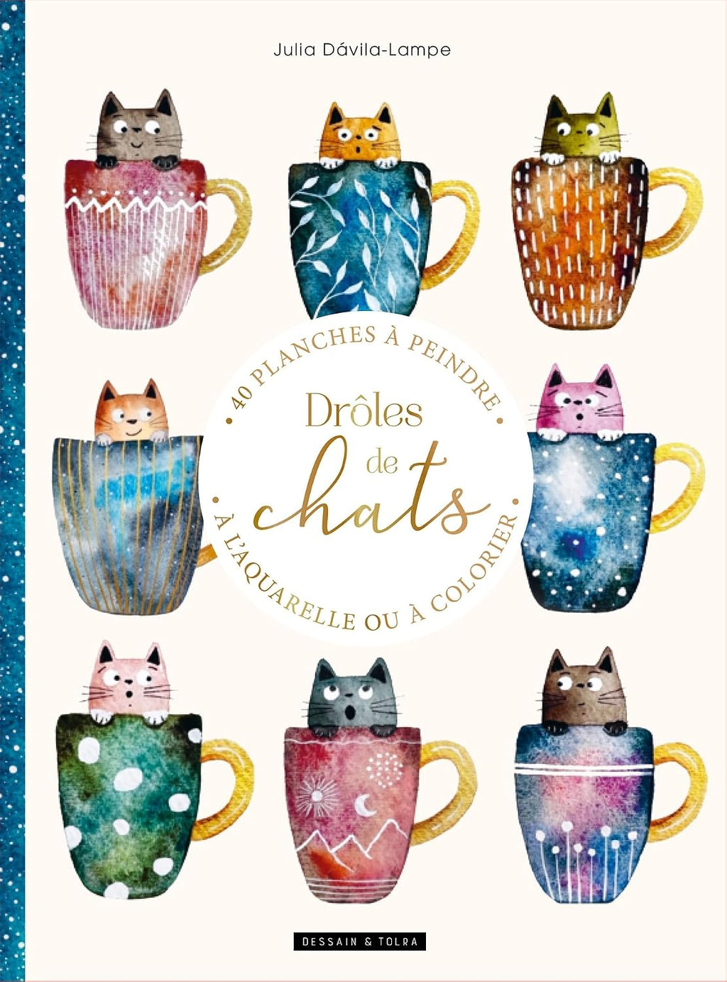 Drôles de chats: 40 planches à peindre à l'aquarelle ou à colorier by Julia Dávila-Lampe