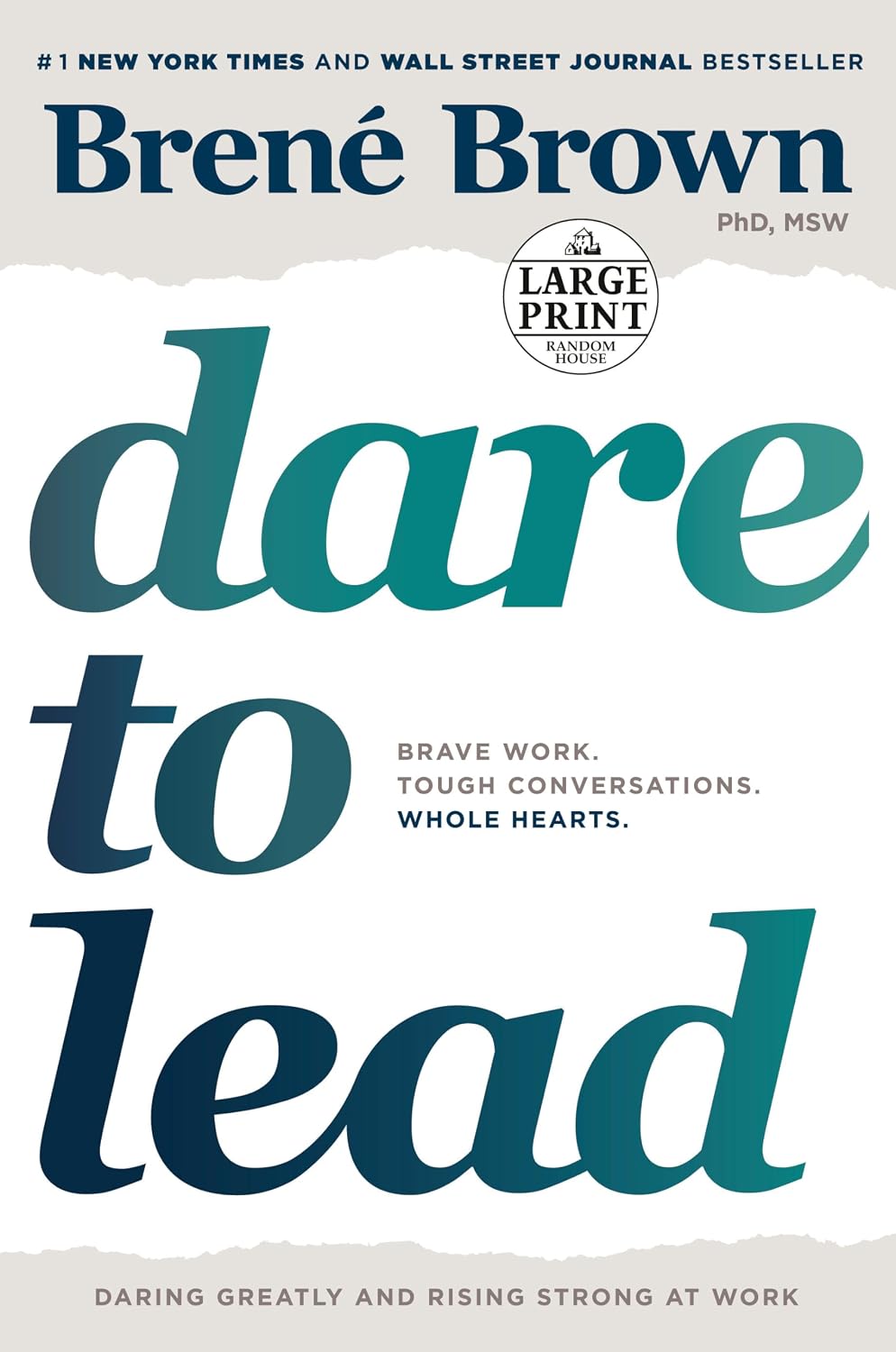 Dare to Lead: Brave Work. Tough Conversations. Whole Hearts. (Paperback) by Brené Brown