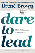 Dare to Lead: Brave Work. Tough Conversations. Whole Hearts. (Paperback) by Brené Brown