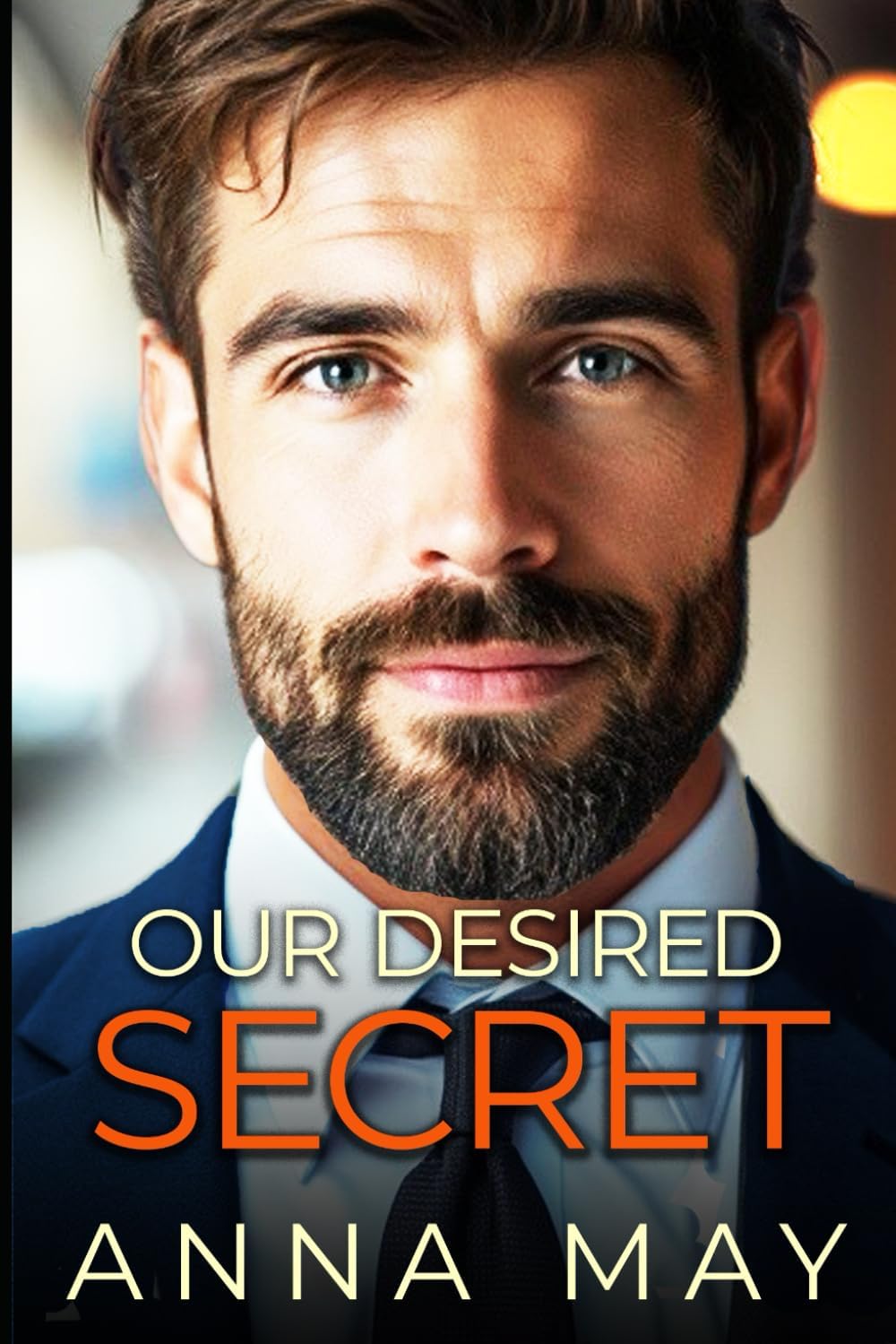 Our Desired Secret: An Enemies to Lovers Romance (Billionaires’ Games) by Anna May