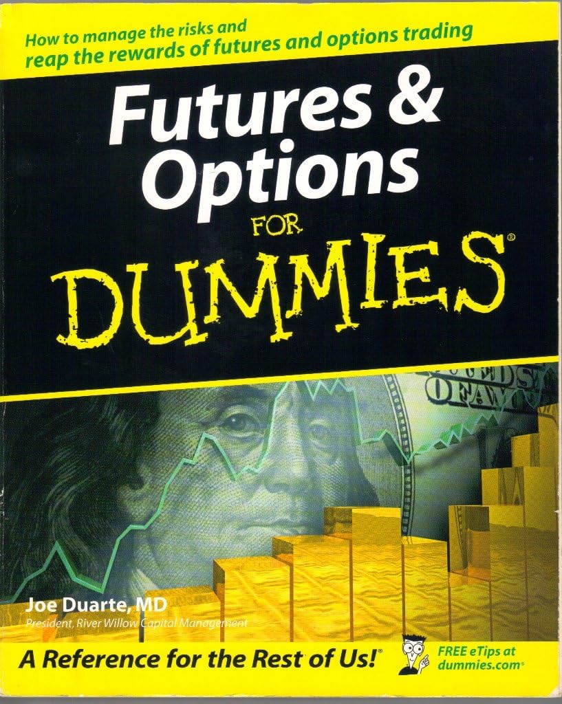 Futures & Options For Dummies by Joe Duarte