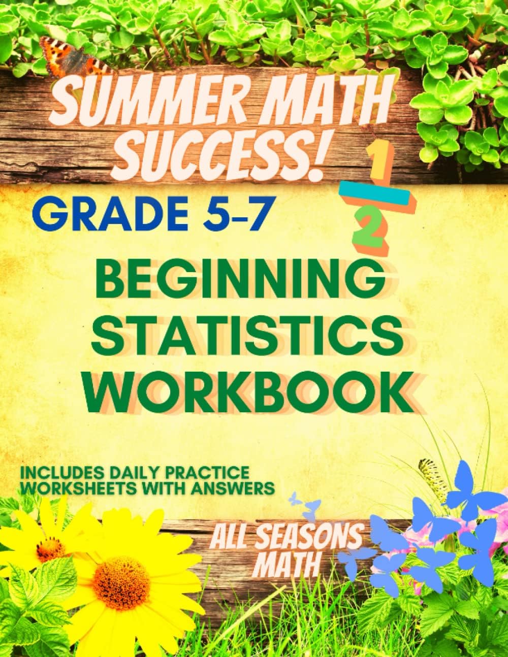Summer Math Success: Beginning Statistics Workbook Grade 5 to Grade 7: Measure of Central Tendency and Range Workbook with Answers by AllSeasonsMath Teachers Publishing