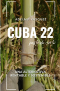 Pastos de corte: Cuba 22: Una alternativa rentable y sostenible (Spanish Edition) by Adelmo Vasquez