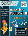Mastering Advanced Biology Review for Grades 11–12: High School Biology Workbook Step By Step Lessons, 11th Grade Science Workbook, Biology Terms 12th Grade Homeschool Curriculum, Summer Workbook Grade 11-12, College Biology Prep Book by Bright Scholars