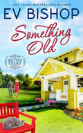 Something Old (The Second Chance Shop) by Ev Bishop