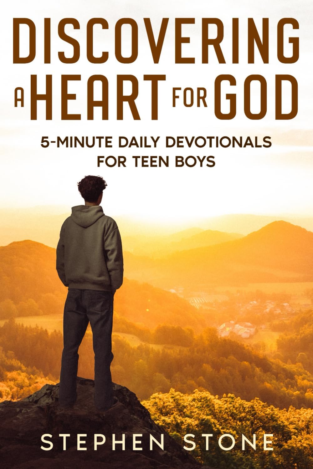 Discovering a Heart for God: 5-Minute Daily Devotionals for Teen Boys by Stephen Stone Publishing