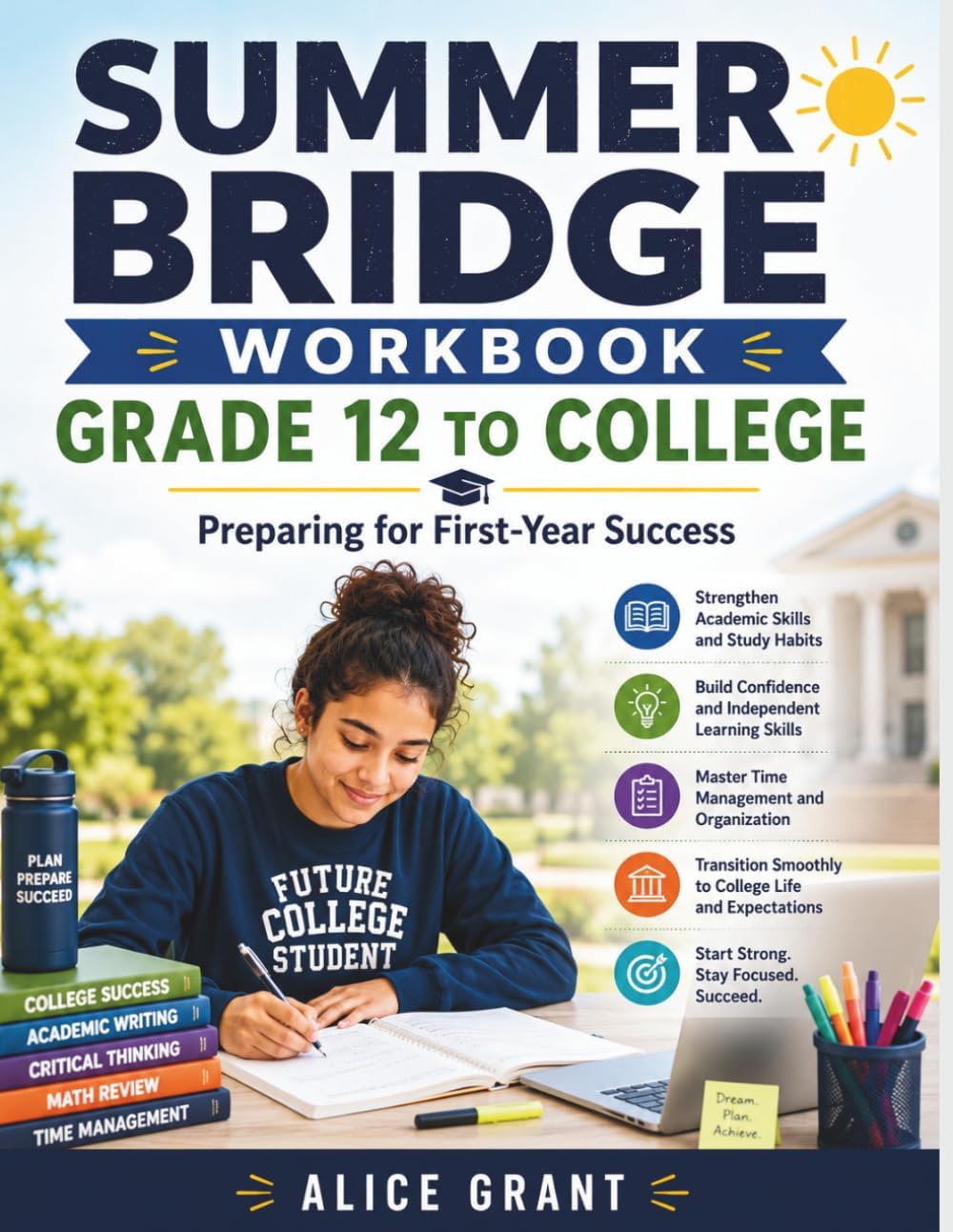 Summer Bridge Workbook Grade 12 To College by Alice Grant