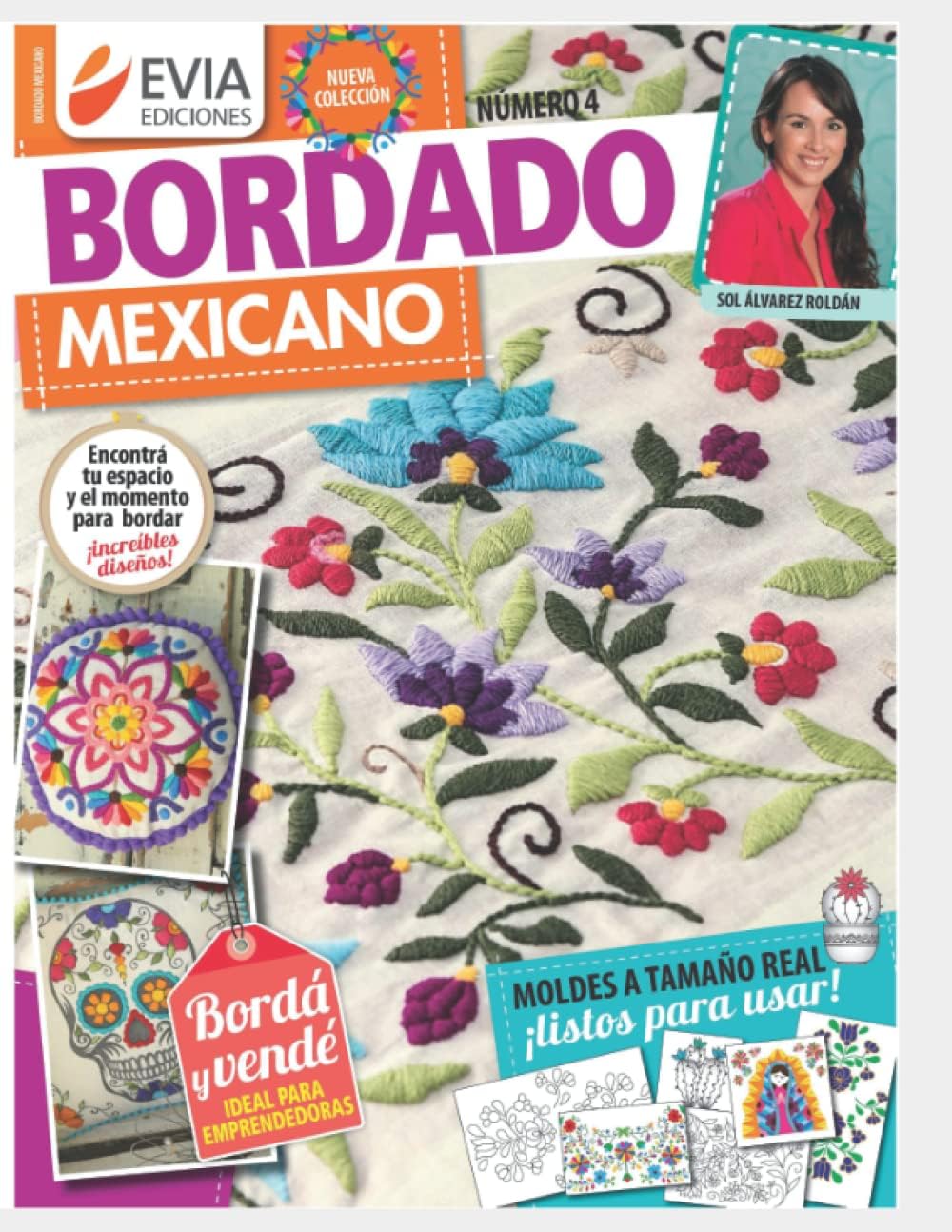 BORDADO MEXICANO 4: ideal para emprendedoras (BORDADO MEXICANO - LA COLECCION MAS COMPLETA) (Spanish Edition) by EVIA EDICIONES