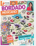 BORDADO MEXICANO 4: ideal para emprendedoras (BORDADO MEXICANO - LA COLECCION MAS COMPLETA) (Spanish Edition) by EVIA EDICIONES