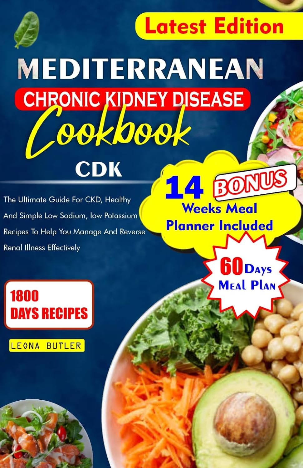 MEDITERRANEAN CHRONIC KIDNEY DISEASE COOKBOOK: The Ultimate Guide For CKD, Healthy And Simple Low Sodium, And Potassium Recipes To Help You Manage And ... (Mediterranean Diet & Wellness Prepping) by Leona Butler