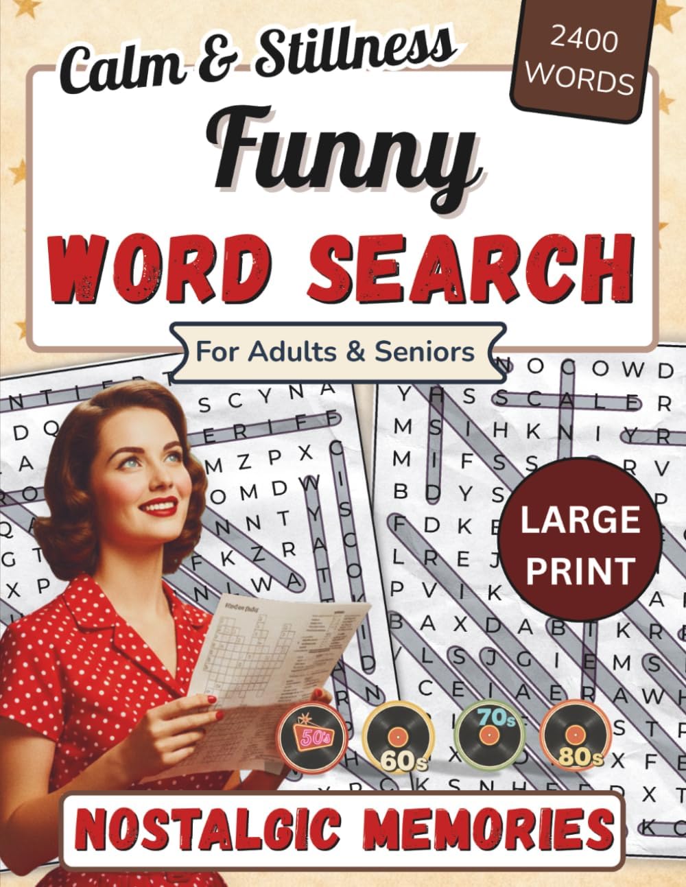 Nostalgic Funny Word Search for Seniors and Adults: 120 Fun Retro Large Print Puzzles from the 50s, 60s, 70s & 80s - 2400 Words to Keep Your Mind ... Book) (Large Print Word Puzzles for Adults) by Ella Daves