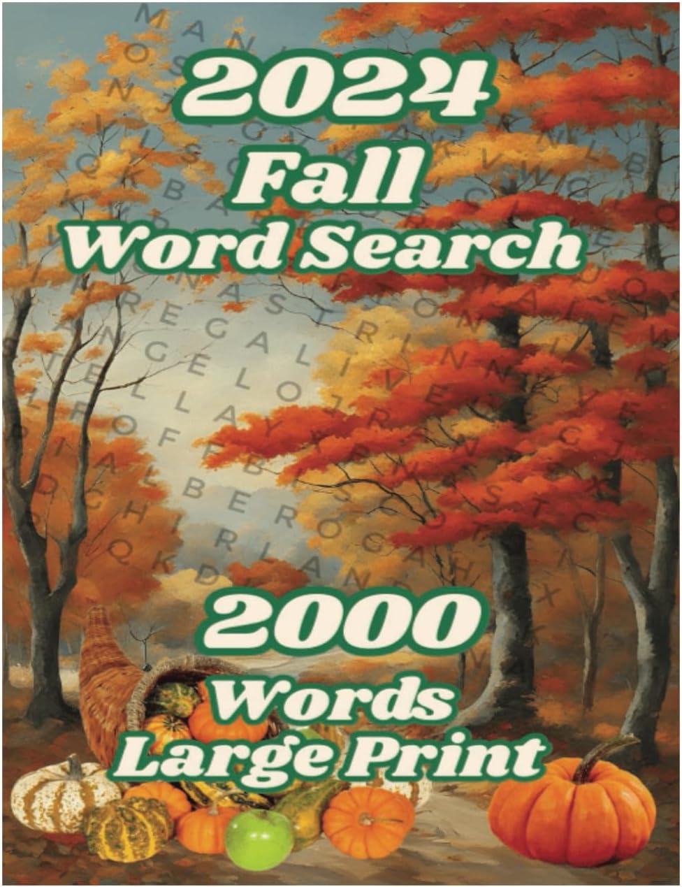 2024 Fall Word Search 2000 Words Large Print: 80 Autumn Themed Puzzles – Engaging Word Find Book for Adults, Seniors, and Teens Paperback, Large print words and grids by Redwood Grove Media