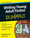Writing Young Adult Fiction For Dummies by Deborah Halverson