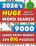 Huge Book of Large Print Word Search: 9000 Words - 224 Puzzles - Varied Themes - Big Print Word Finds For Adults, Seniors, and Teens by Martin Littlewolf