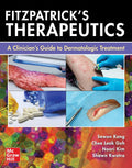Fitzpatrick's Therapeutics: A Clinician's Guide to Dermatologic Treatment by Sewon Kang