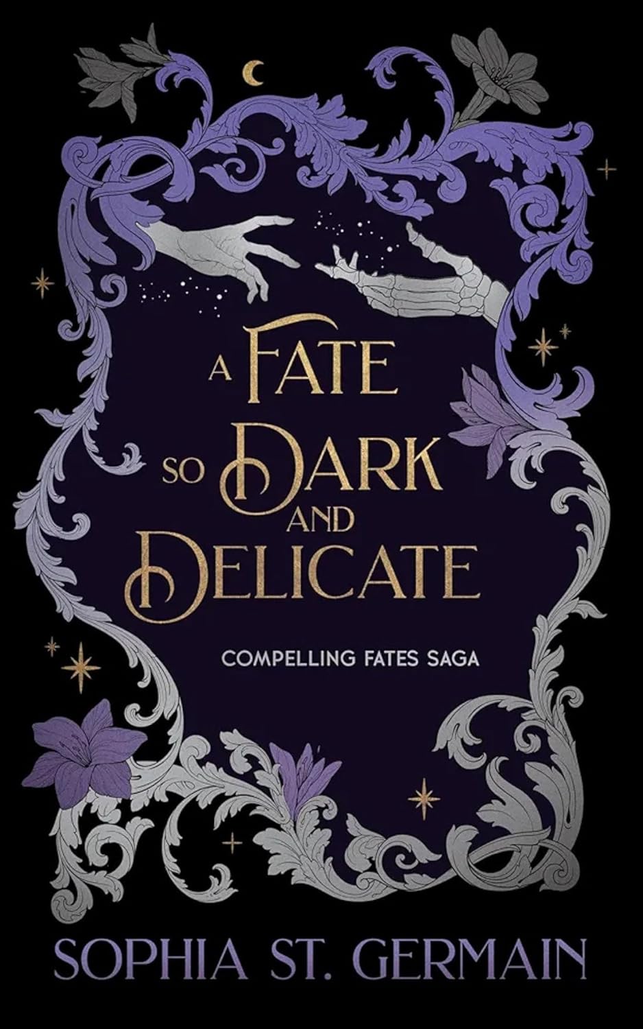 A Fate so Dark and Delicate (The Compelling Fates Saga) by Sophia St. Germain